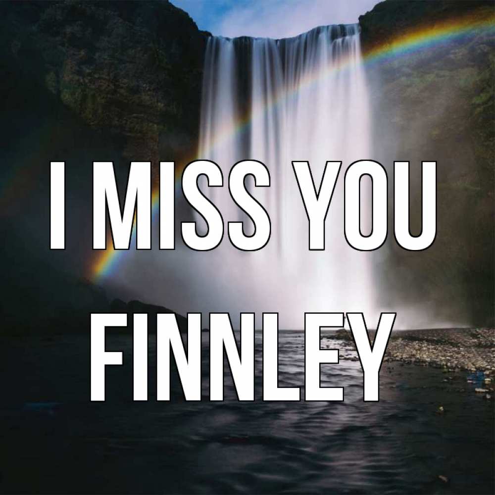 Greetings card с именем, Finnley I miss you иди скорее ко мне Greetings with text for free download 