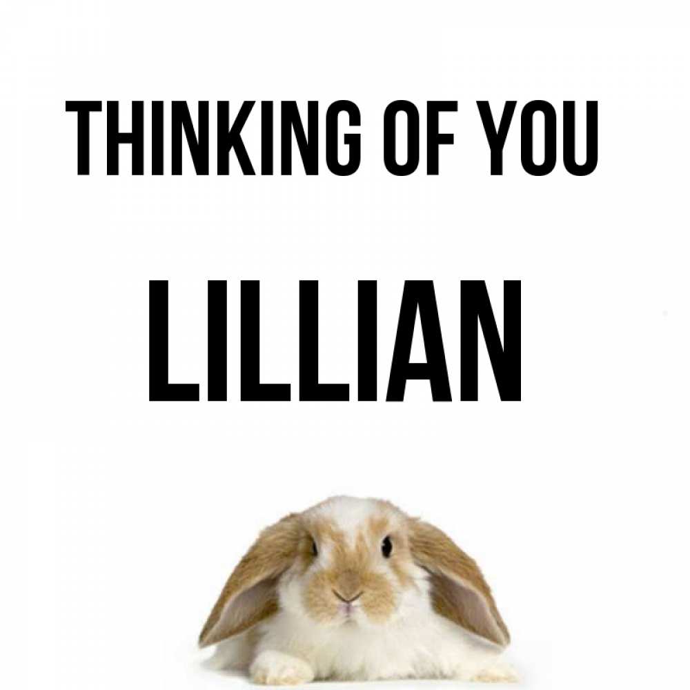 Greetings card с именем, Lillian Thinking of you подписать своими руками онлайн Greetings with text for free download 