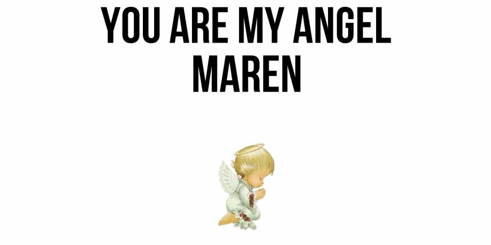 Greetings card с именем, Maren You are my angel ангел Greetings with text for free download 