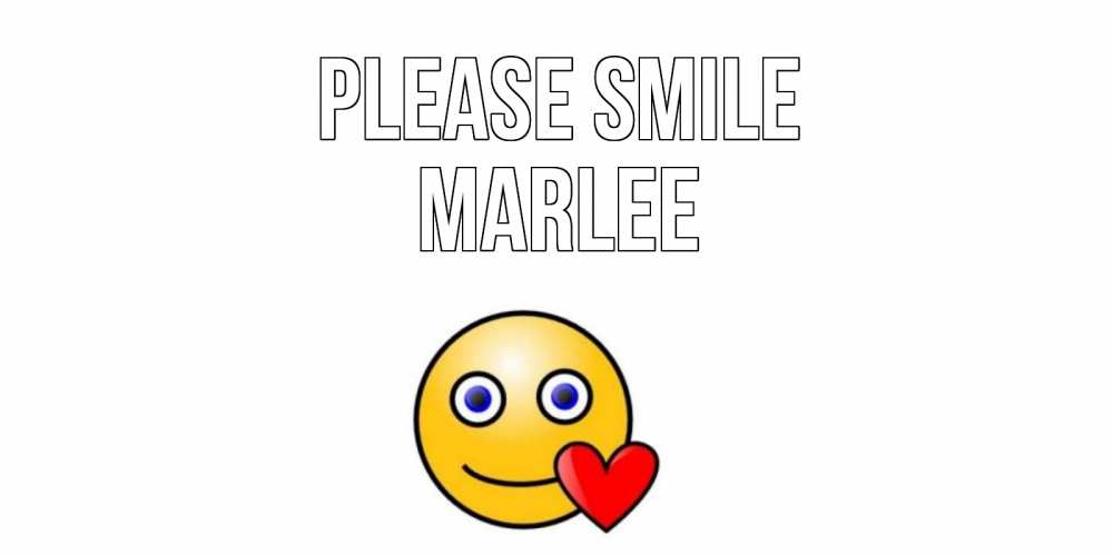 Greetings card с именем, Marlee Please smile смайл,сердце Greetings with text for free download 