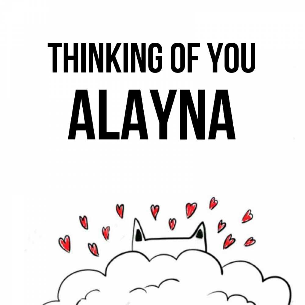 Greetings card с именем, Alayna Thinking of you кот за облаком Greetings with text for free download 