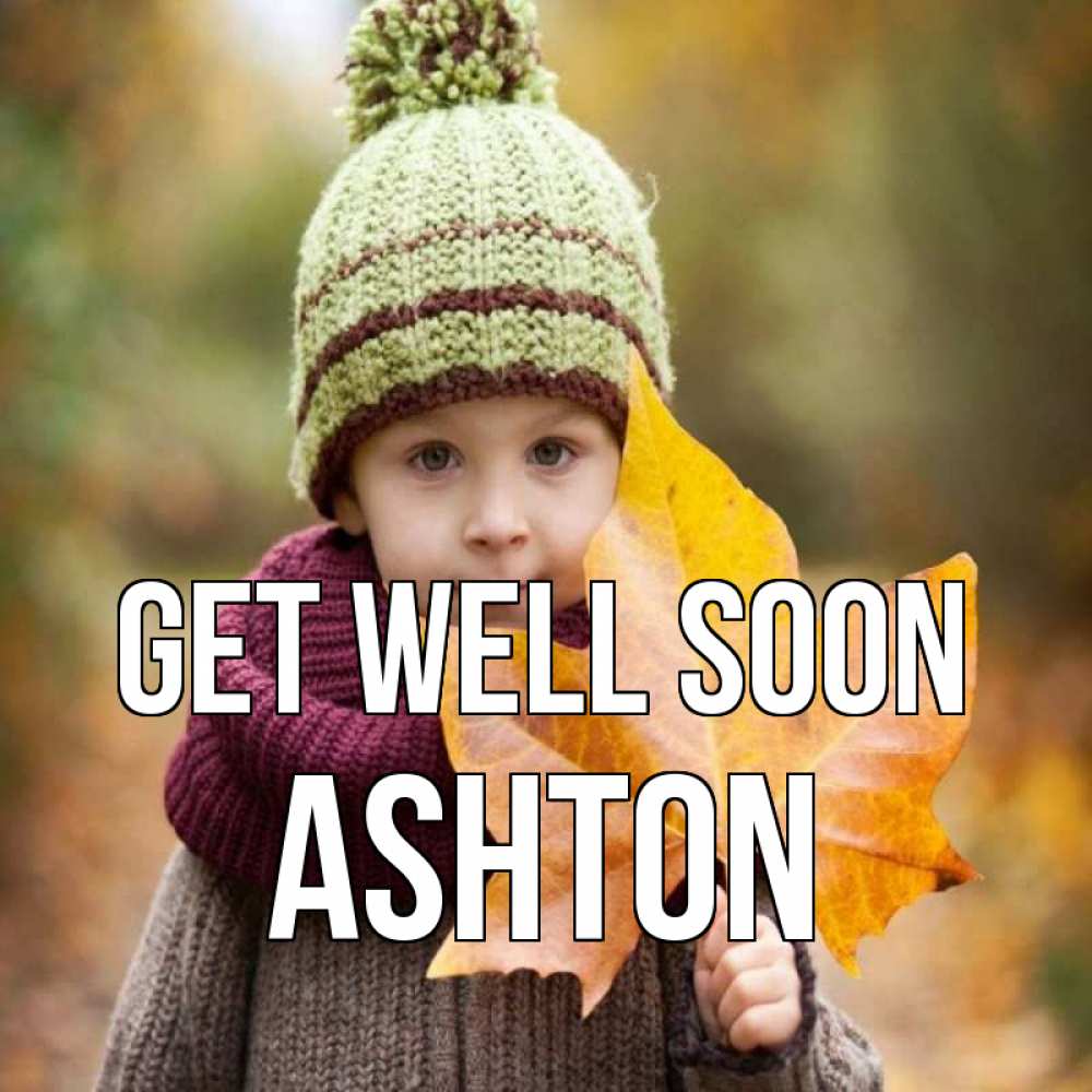 Greetings card с именем, Ashton Get well soon дышим свежим воздухом Greetings with text for free download 