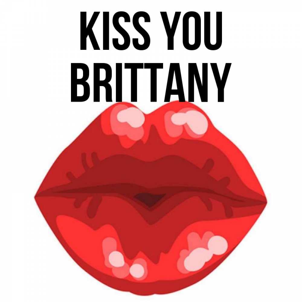 Greetings card с именем, Brittany Kiss you отправить открытку с поцелуем бесплатно и скачать для парня Greetings with text for free download 