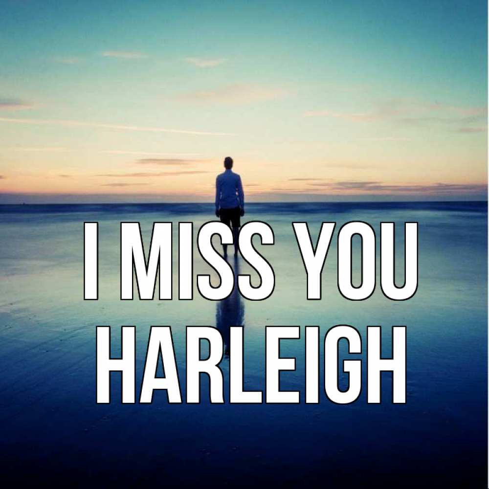 Greetings card с именем, Harleigh I miss you зима Greetings with text for free download 