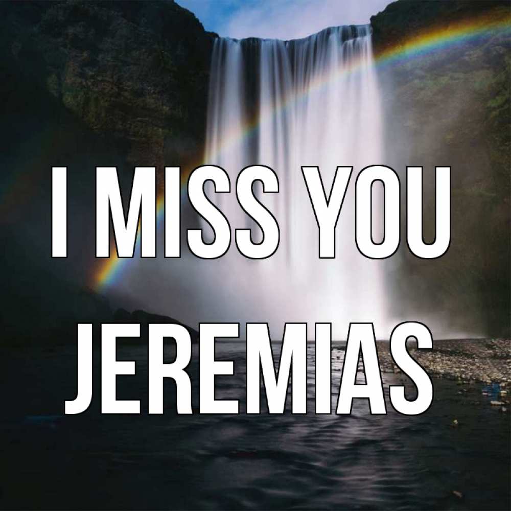 Greetings card с именем, Jeremias I miss you иди скорее ко мне Greetings with text for free download 