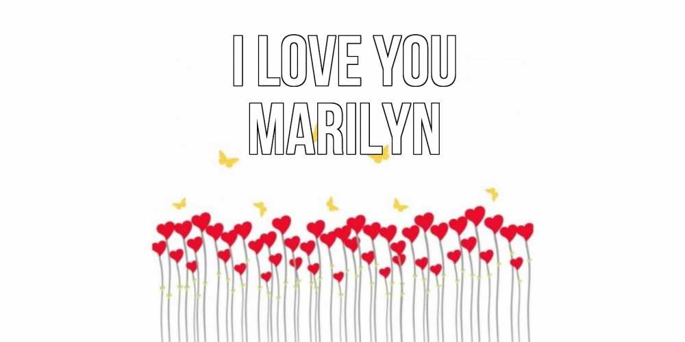 Greetings card с именем, Marilyn I love you бабочки,сердечки Greetings with text for free download 