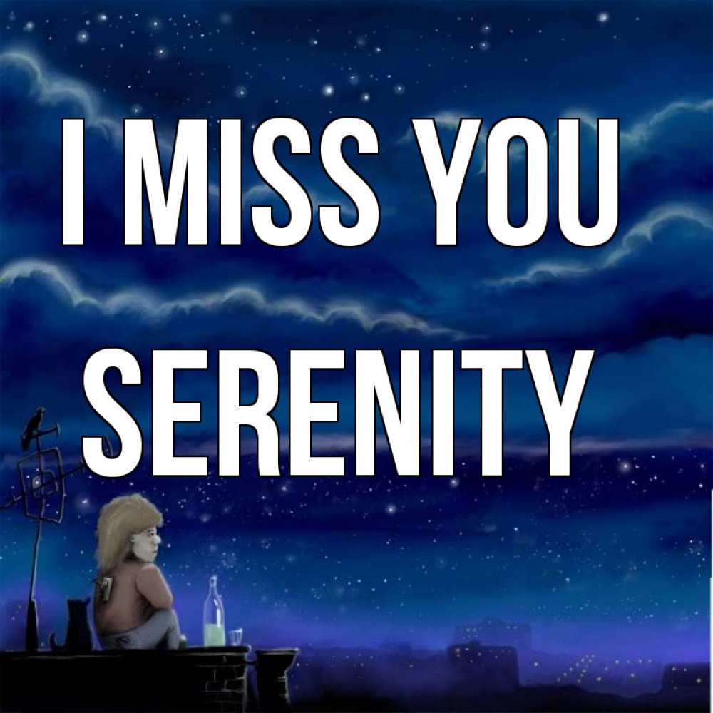 Greetings card с именем, Serenity I miss you на крыше 1 Greetings with text for free download 