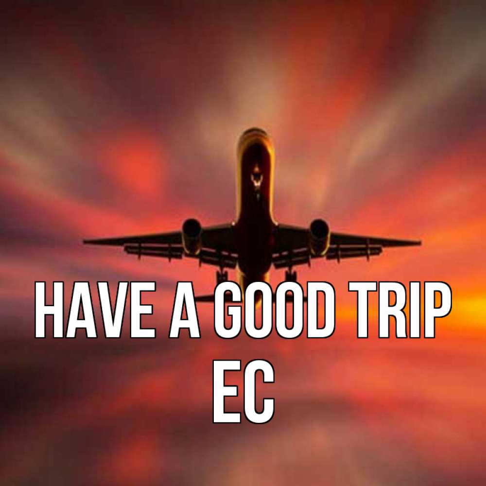 Greetings card с именем, Ес Have a good trip самолет набирает высоту Greetings with text for free download 