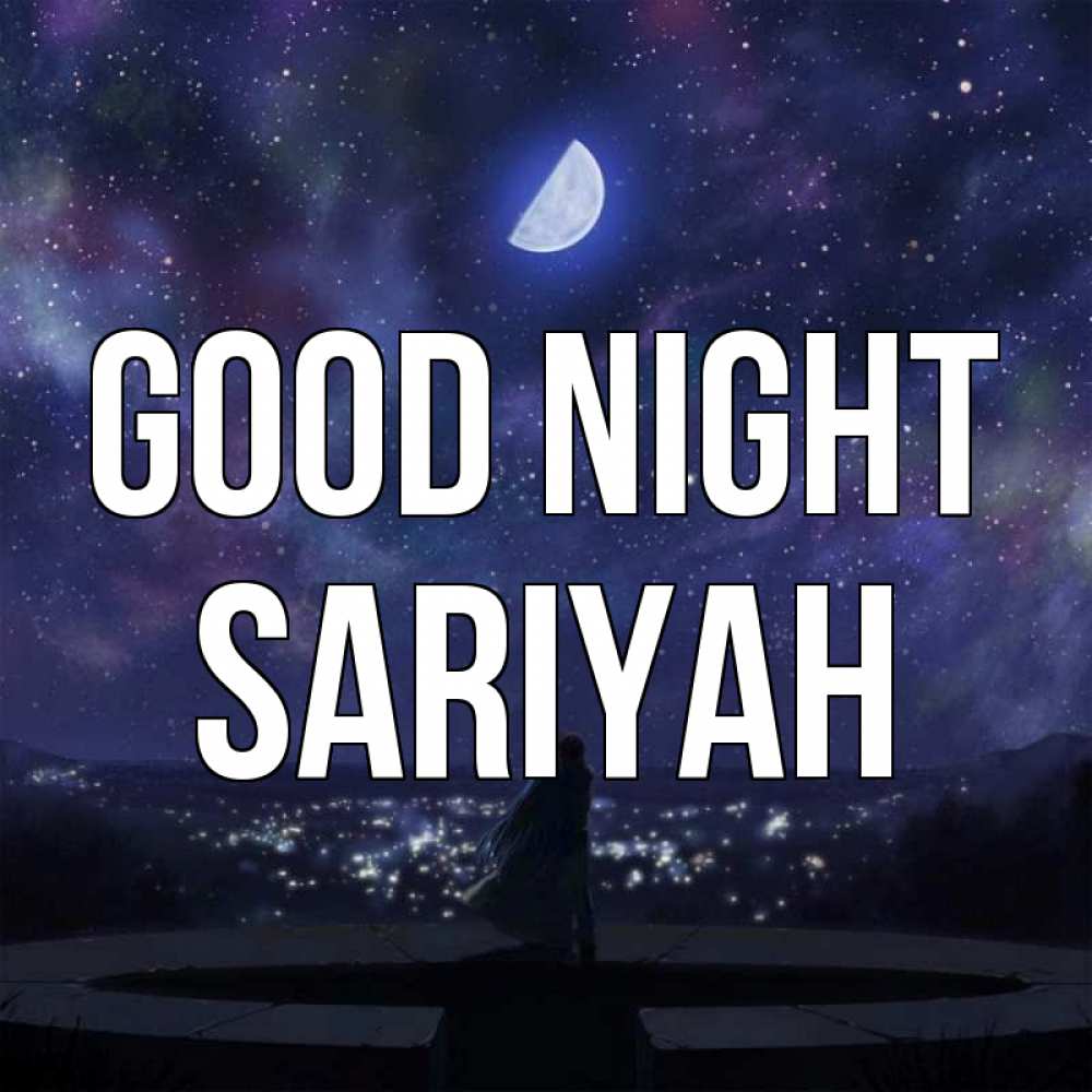 Greetings card с именем, Sariyah Good night набережная Greetings with text for free download 