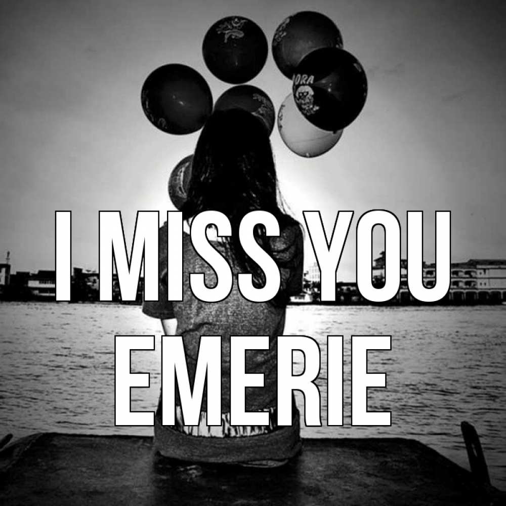 Greetings card с именем, Emerie I miss you девушка на мосту 1 Greetings with text for free download 