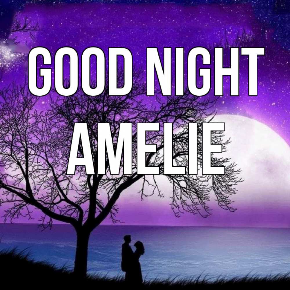 Greetings card с именем, Amelie Good night огромная луна и парочка Greetings with text for free download 