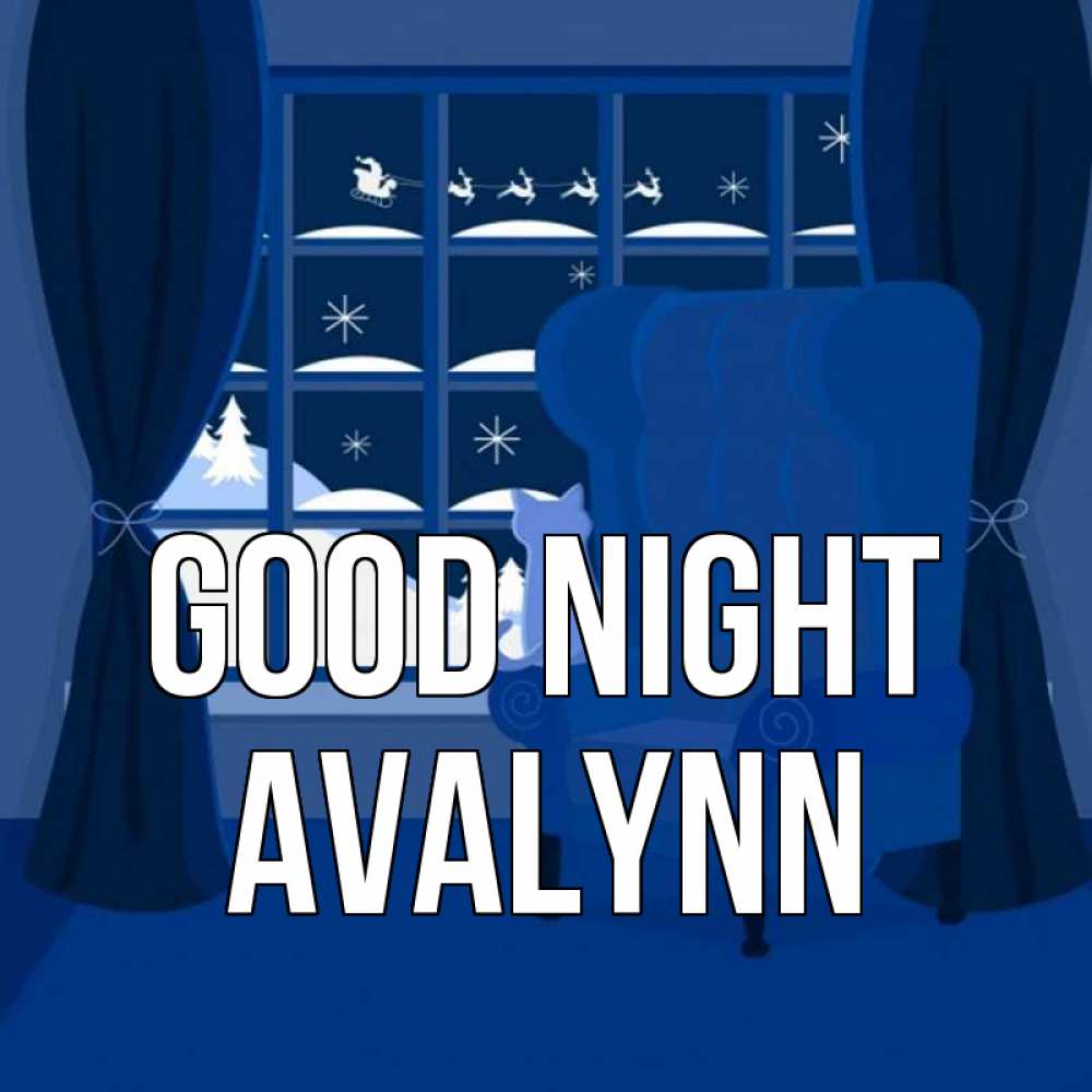 Greetings card с именем, Avalynn Good night зимняя тема Greetings with text for free download 
