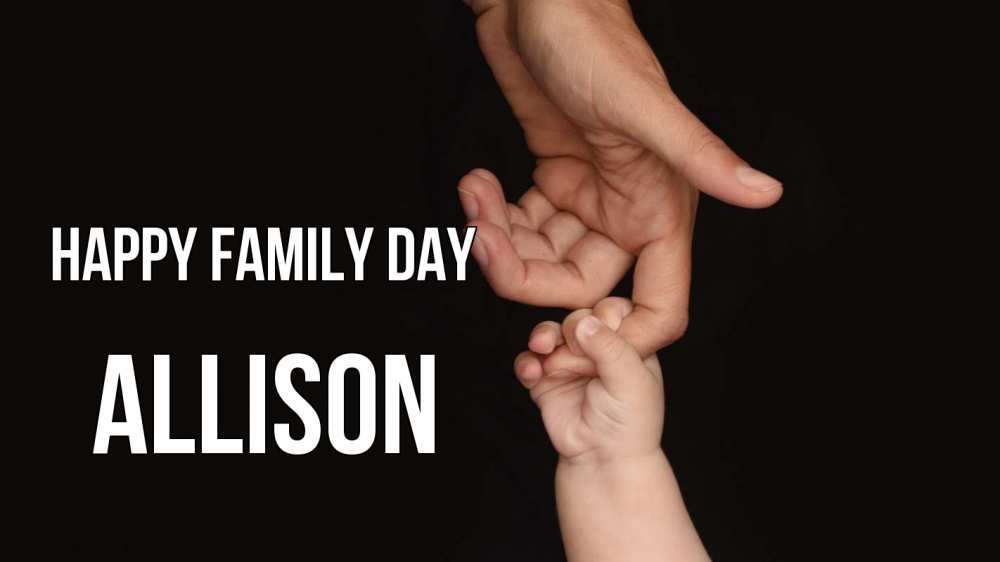 Greetings card с именем, Allison happy family day с днем семьи Greetings with text for free download 