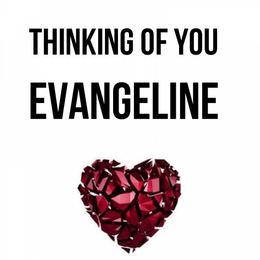 Greetings card с именем, Evangeline Thinking of you рубиновое 1 Greetings with text for free download 