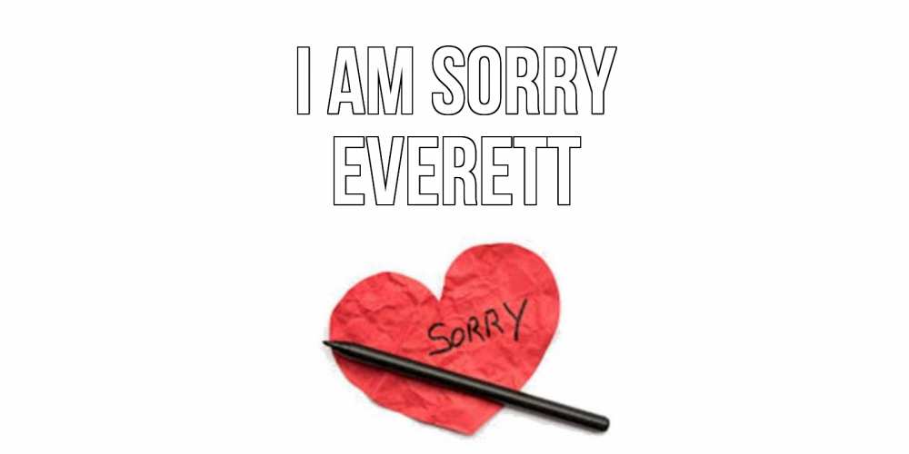 Greetings card с именем, Everett I am sorry открытка с надписью прости меня Greetings with text for free download 