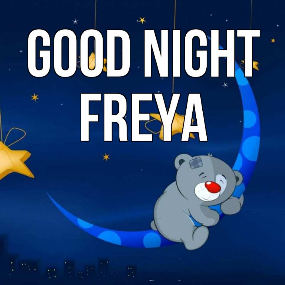 Greetings card с именем, Freya Good night над городом Greetings with text for free download 