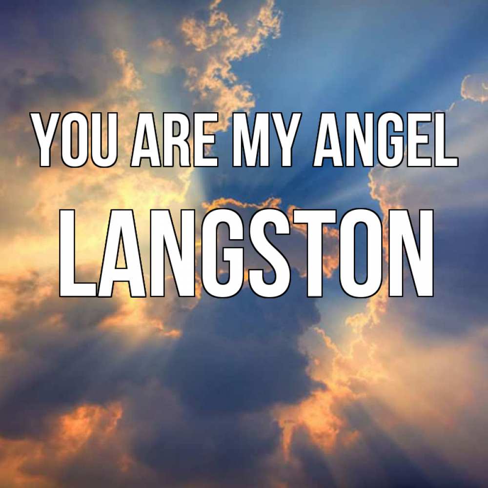 Greetings card с именем, Langston You are my angel ангельский свет сквозь облака Greetings with text for free download 