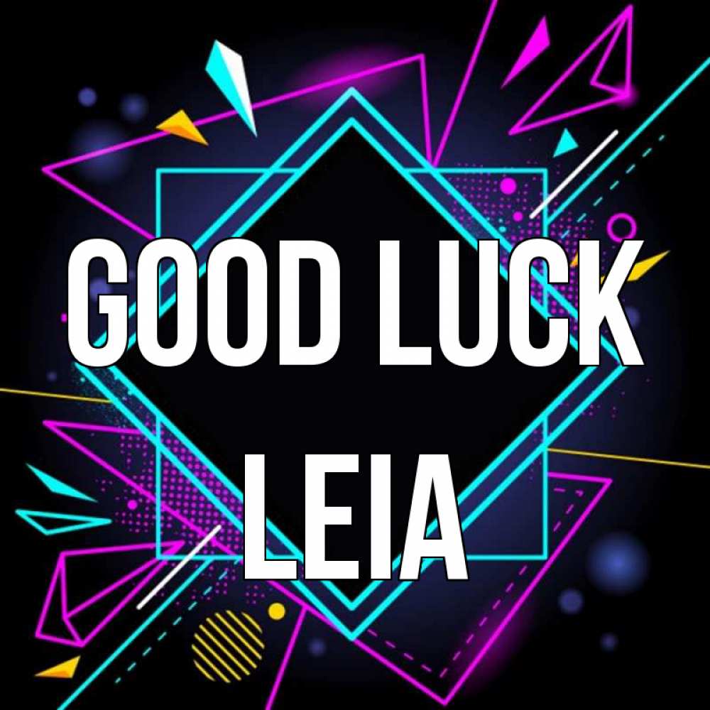 Greetings card с именем, Leia Good luck рамочки Greetings with text for free download 