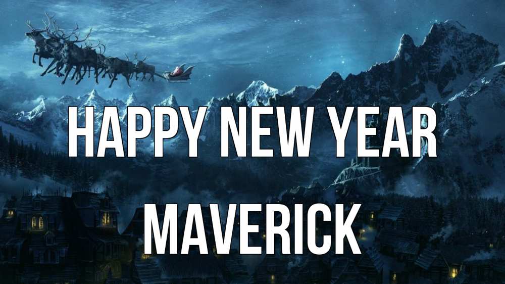 Greetings card с именем, Maverick Happy New Year дед мороз олени Greetings with text for free download 
