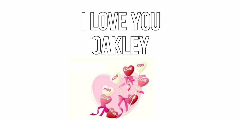 Greetings card с именем, Oakley I love you сердце, леденцы Greetings with text for free download 