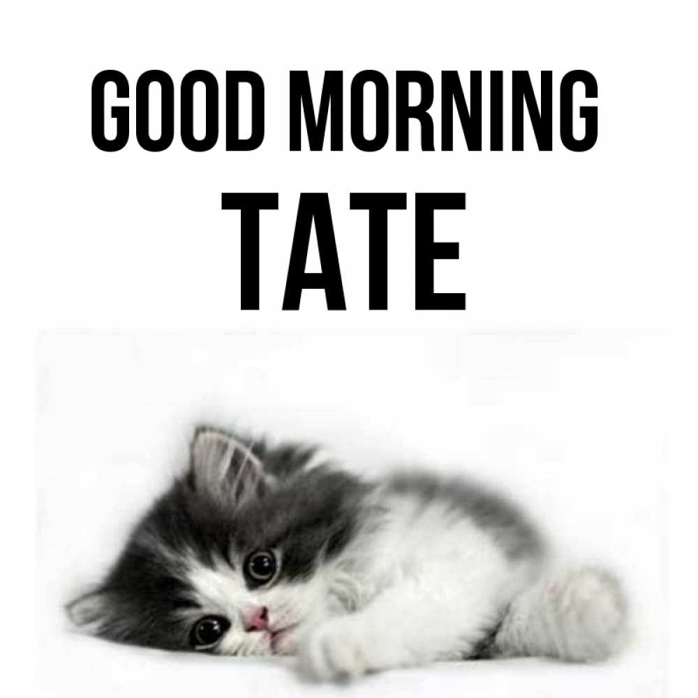 Greetings card с именем, Tate Good morning кот лапки Greetings with text for free download 