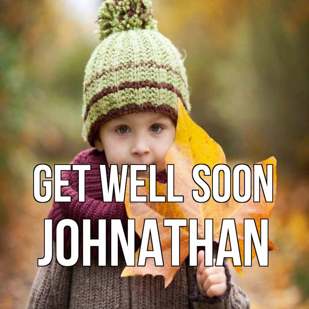 Greetings card с именем, Johnathan Get well soon дышим свежим воздухом Greetings with text for free download 