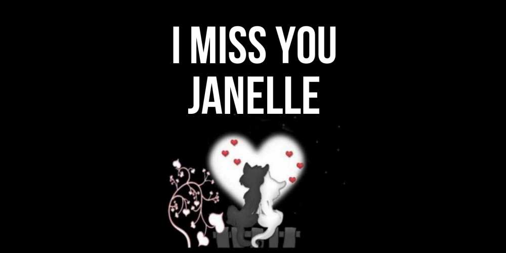 Greetings card с именем, Janelle I miss you коты Greetings with text for free download 