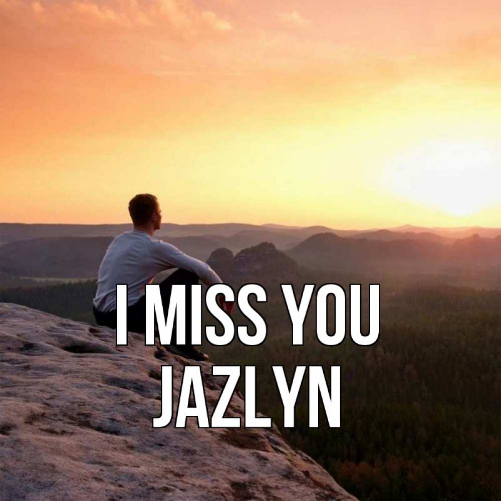 Greetings card с именем, Jazlyn I miss you открытка про скучашки 1 Greetings with text for free download 