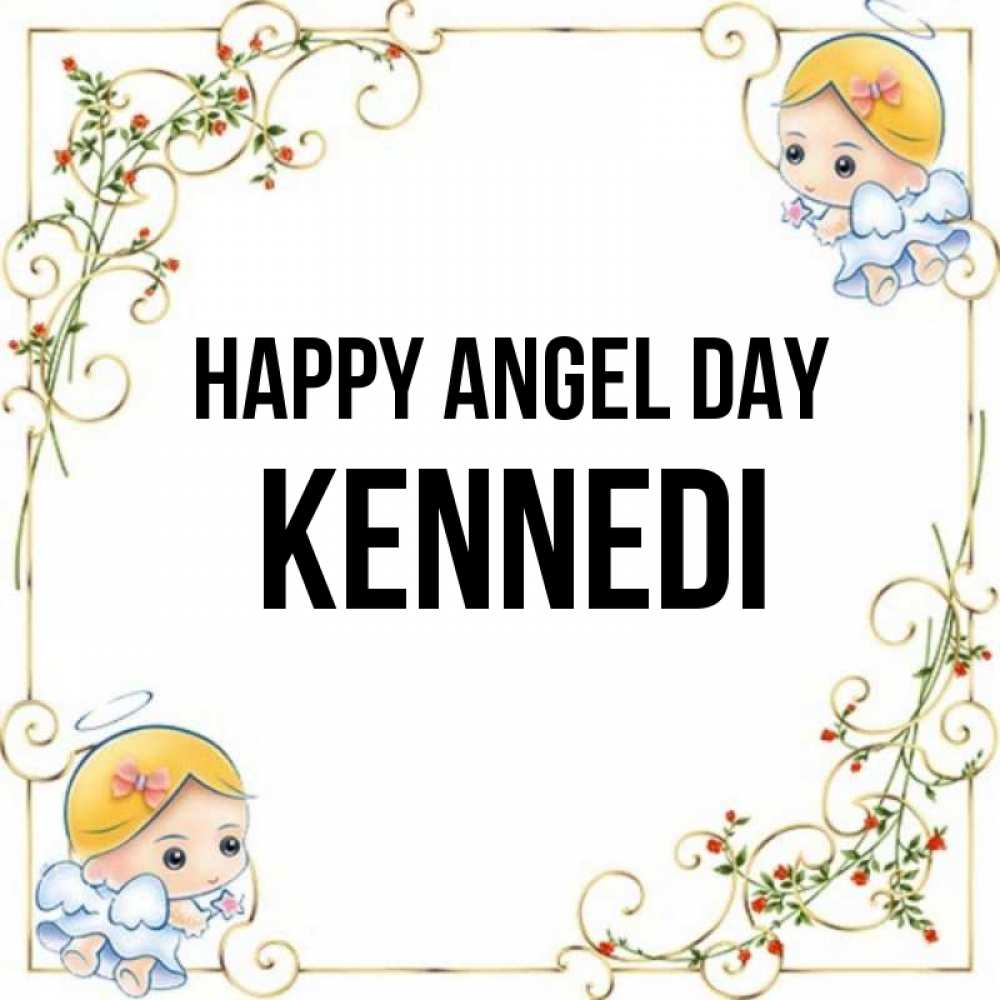 Greetings card с именем, Kennedi happy angel day девочки ангелы Greetings with text for free download 