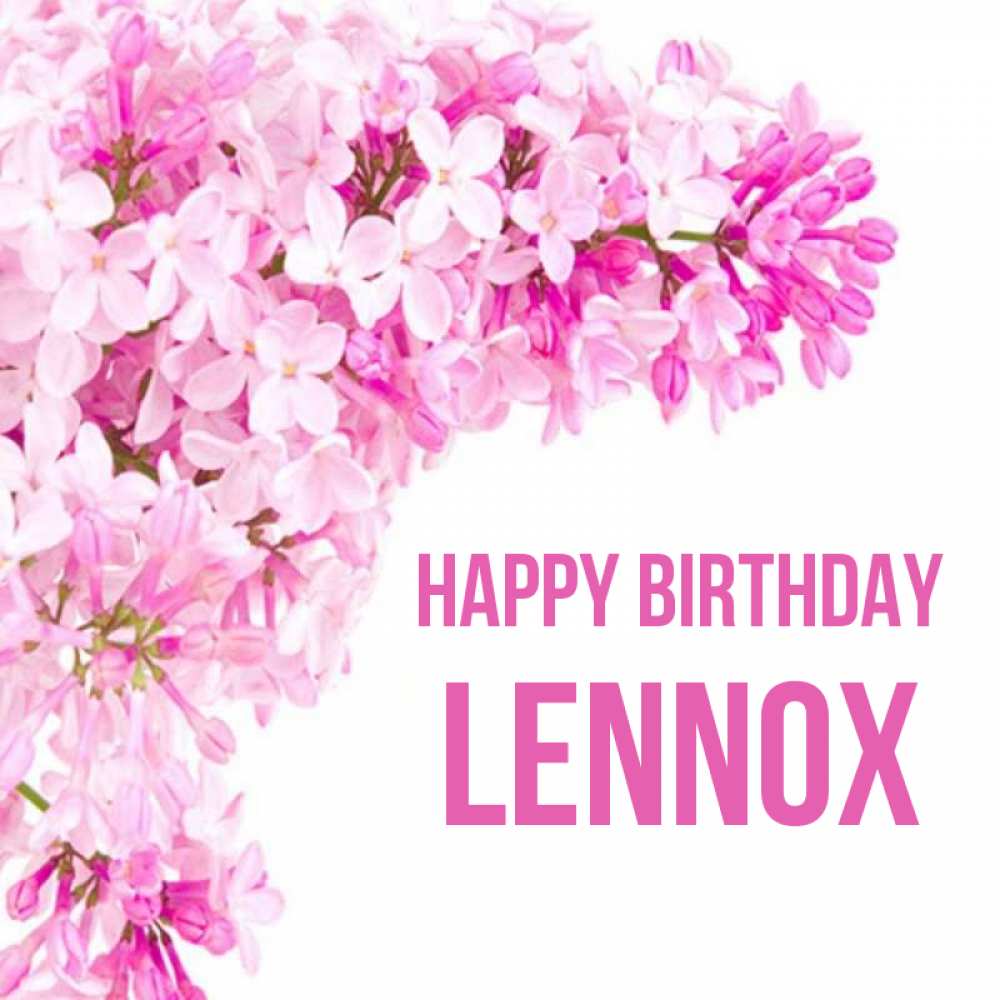 Greetings card с именем, Lennox Happy Birthday Сирень на белом фоне Greetings with text for free download 