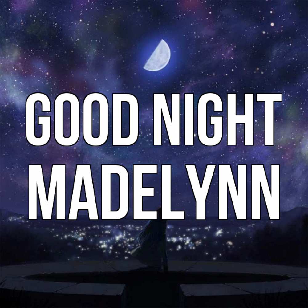 Greetings card с именем, Madelynn Good night набережная Greetings with text for free download 