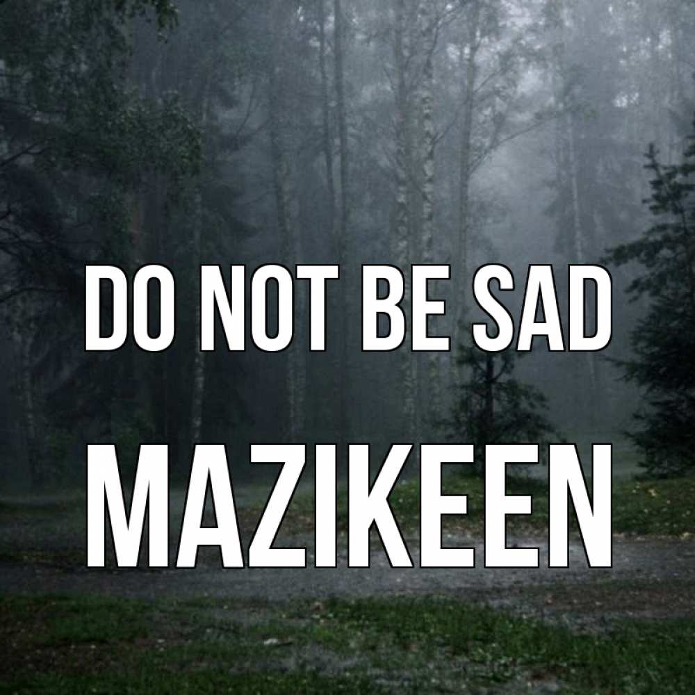 Greetings card с именем, Mazikeen Do not be sad осень Greetings with text for free download 