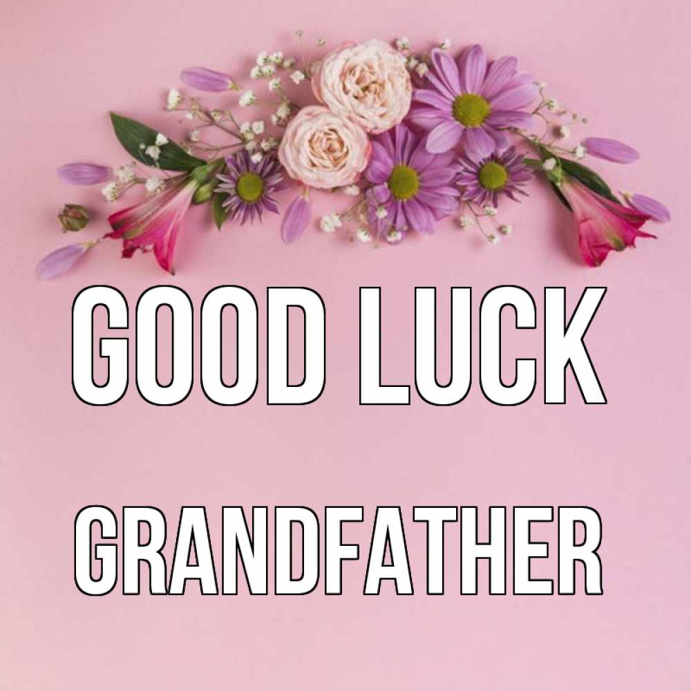 Greetings card с именем, grandfather Good luck розовый фон Greetings with text for free download 
