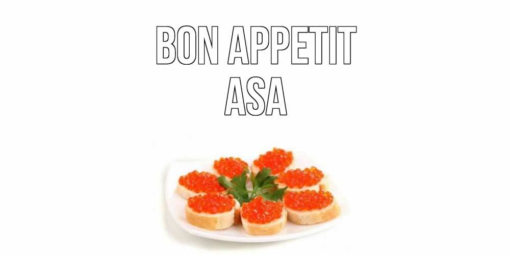 Greetings card с именем, Asa Bon Appetit бутерброд,красная икра Greetings with text for free download 