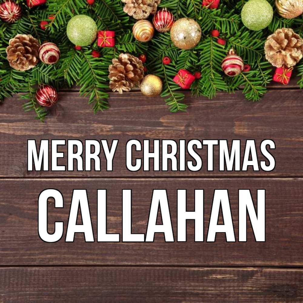 Greetings card с именем, Callahan Merry Christmas с рождеством Greetings with text for free download 