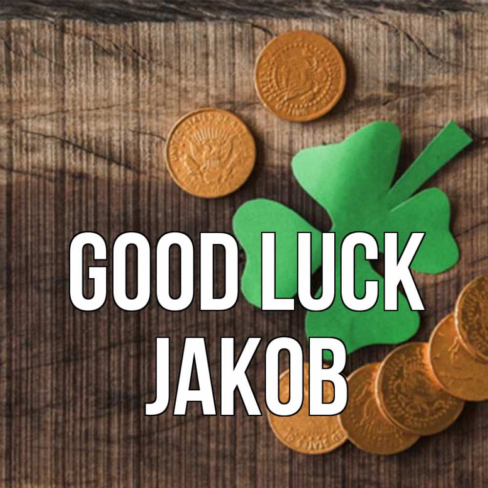 Greetings card с именем, Jakob Good luck на удачу сегодня Greetings with text for free download 