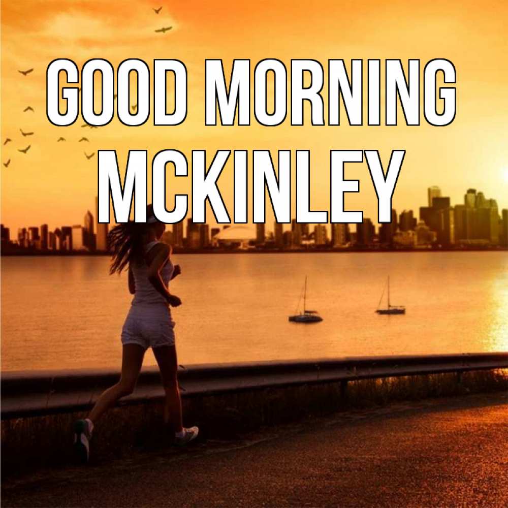 Greetings card с именем, Mckinley Good morning девушка бежит Greetings with text for free download 
