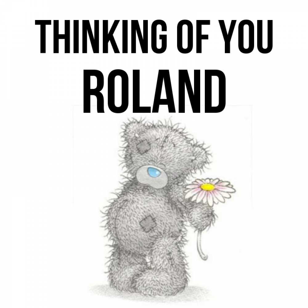 Greetings card с именем, Roland Thinking of you мысли только о тебе Greetings with text for free download 