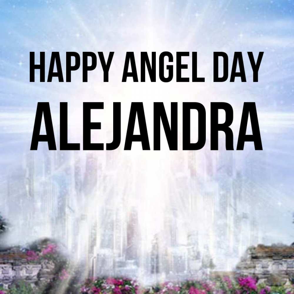 Greetings card с именем, Alejandra happy angel day небесный свет Greetings with text for free download 