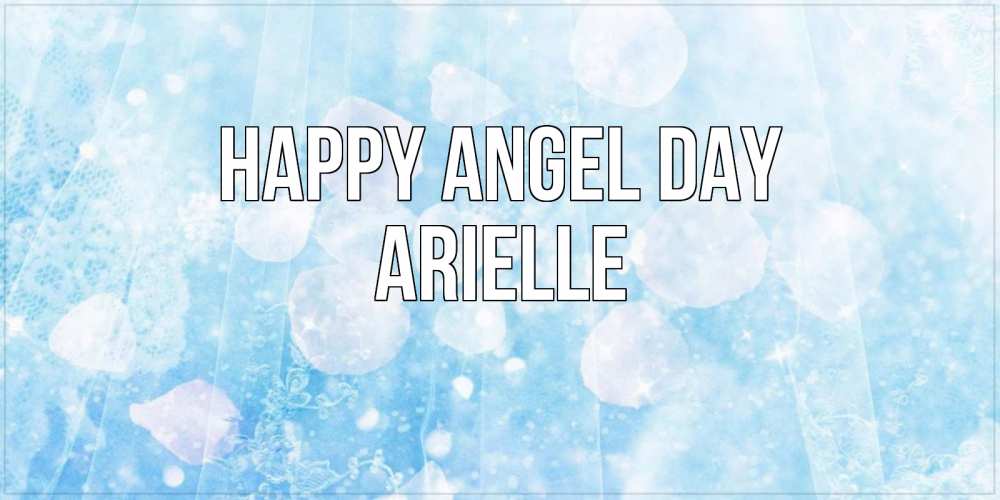 Greetings card с именем, Arielle happy angel day день ангела голубой фон Greetings with text for free download 
