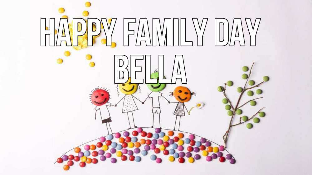 Greetings card с именем, Bella happy family day с днем семьи Greetings with text for free download 