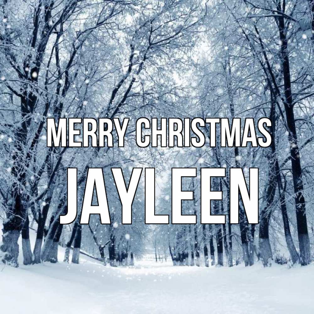 Greetings card с именем, Jayleen Merry Christmas снег, лес, парк Greetings with text for free download 