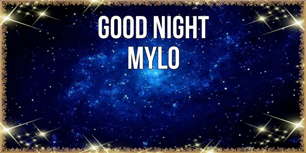 Greetings card с именем, Mylo Good night открытки перед сном Greetings with text for free download 