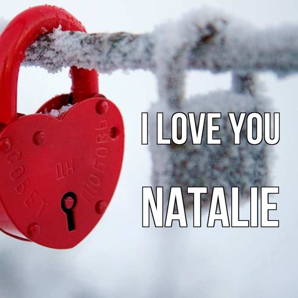 Greetings card с именем, Natalie I love you любви Greetings with text for free download 