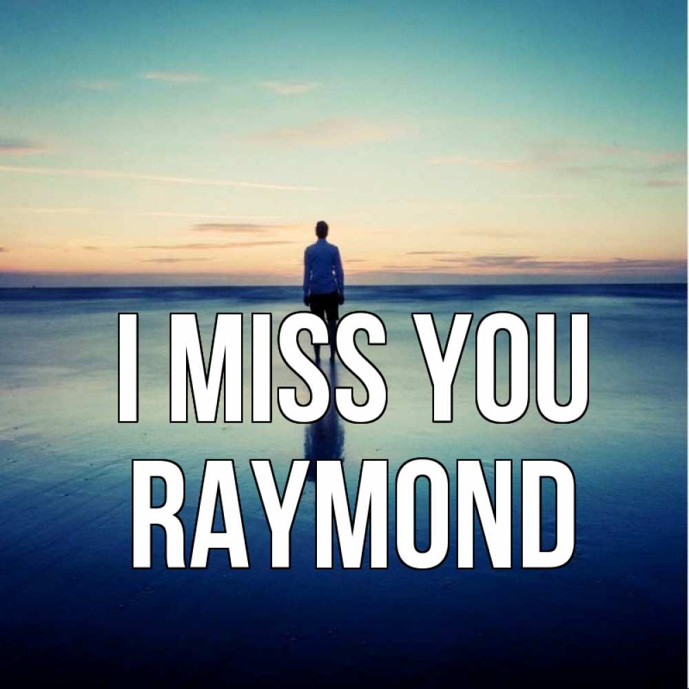 Greetings card с именем, Raymond I miss you зима Greetings with text for free download 