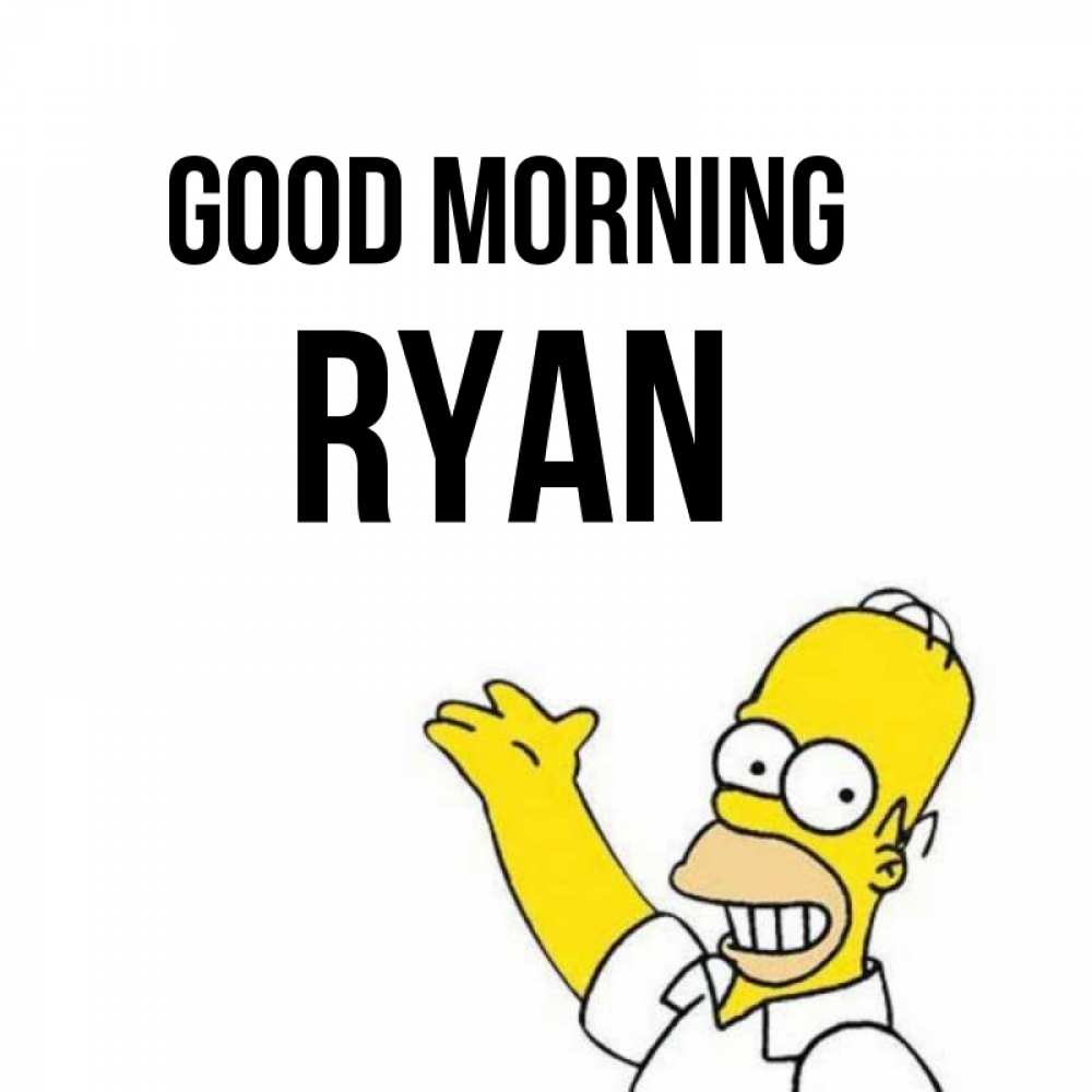 Greetings card с именем, Ryan Good morning открытки с пожеланиями Greetings with text for free download 