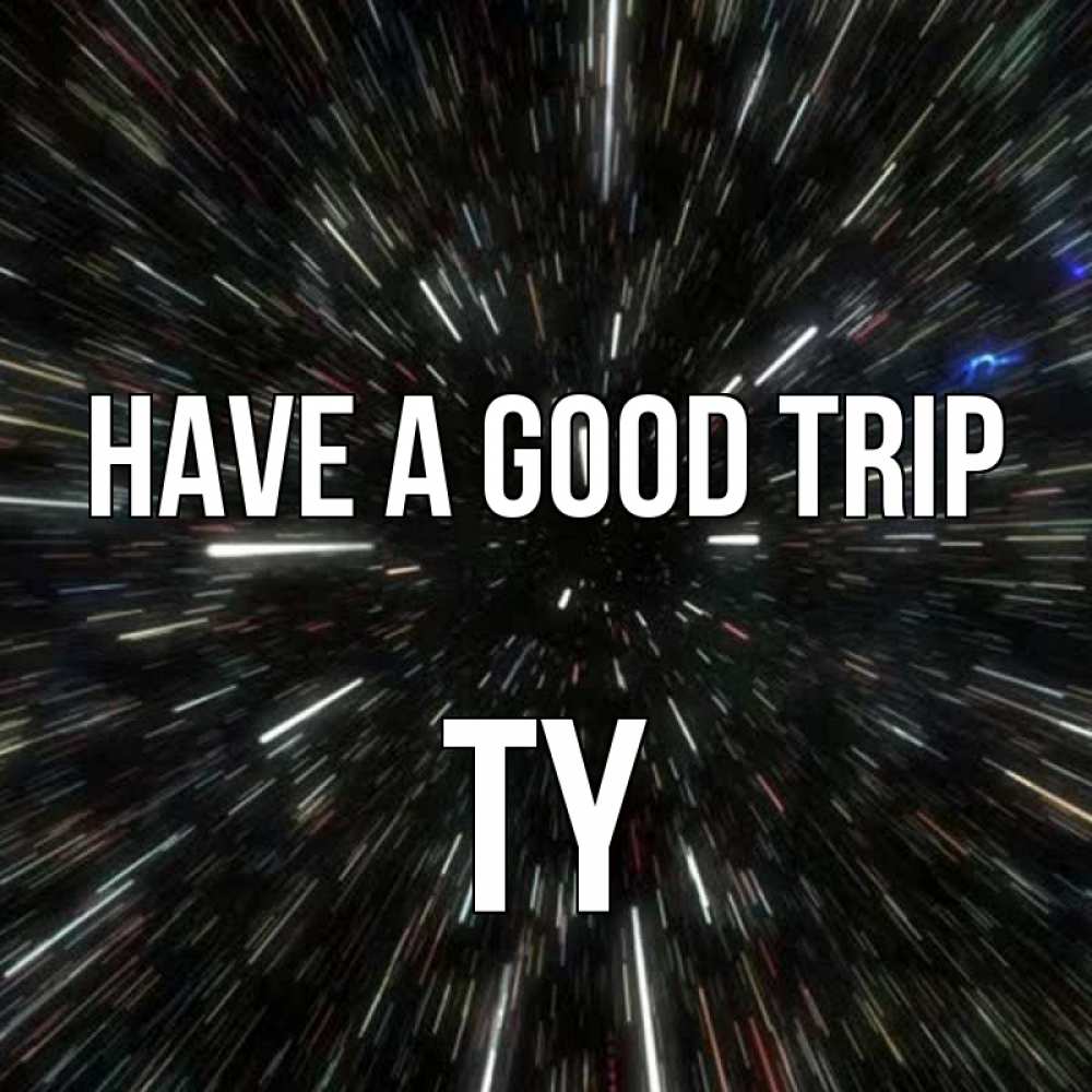 Greetings card с именем, Ty Have a good trip туннель Greetings with text for free download 