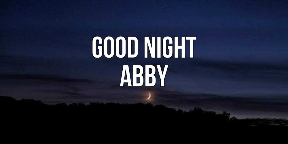 Greetings card с именем, Abby Good night месяц Greetings with text for free download 