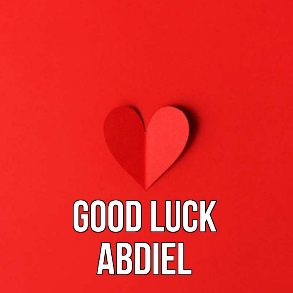 Greetings card с именем, Abdiel Good luck пусть повезет для любимых 1 Greetings with text for free download 