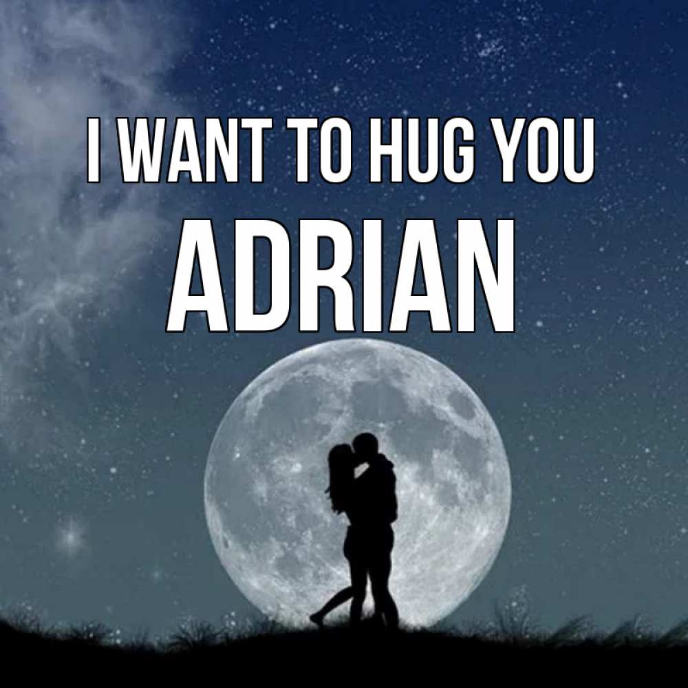 Greetings card с именем, Adrian I want to hug you сладкая парочка Greetings with text for free download 